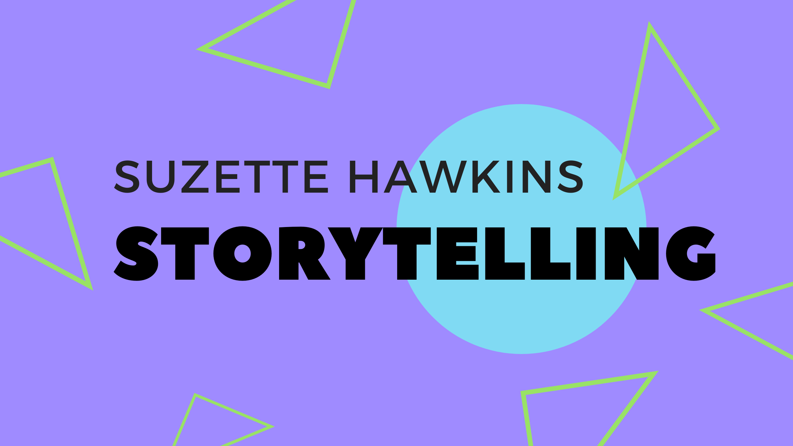 Suzette Hawkins : Storytelling