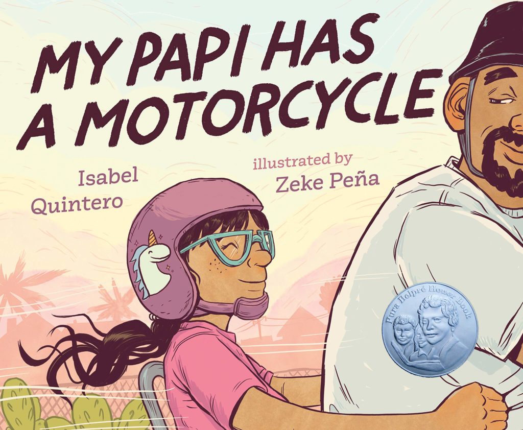 My Papi Has a Motorcycle by Isabel Quintero & Zeke Peña
