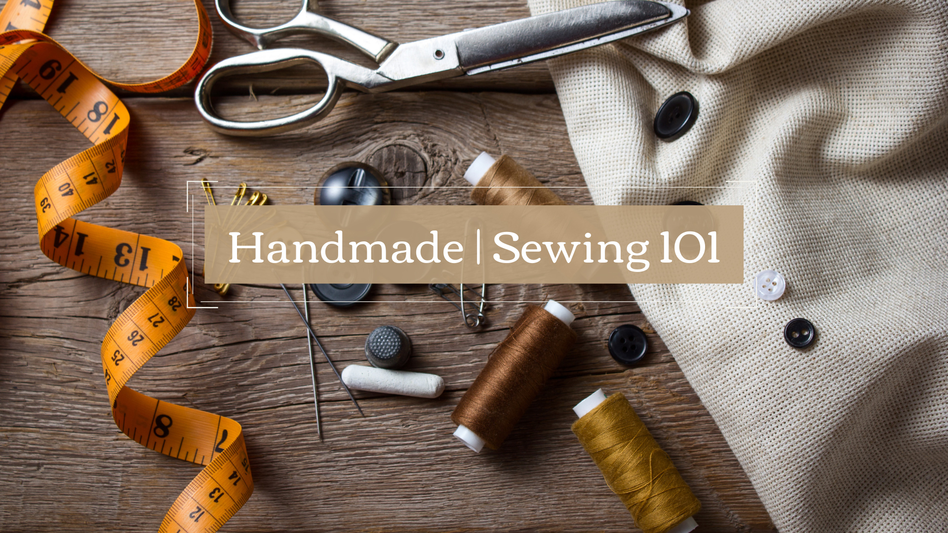 handmade sewing 101