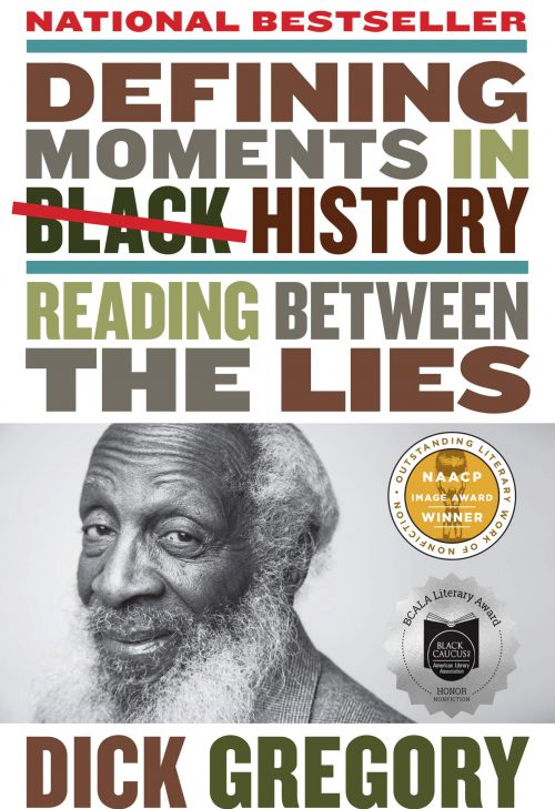 Defining Moments in Black History: Reading Between the Lies by Dick Gregory